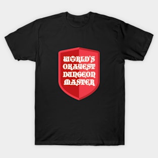 World's okayest Dungeon Master T-Shirt